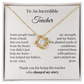 To An Incredible Teacher – Appreciation Necklace Gift for Her