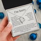 "I'm Sorry" Apology Necklace – For the One You Hurt but Never Stopped Loving